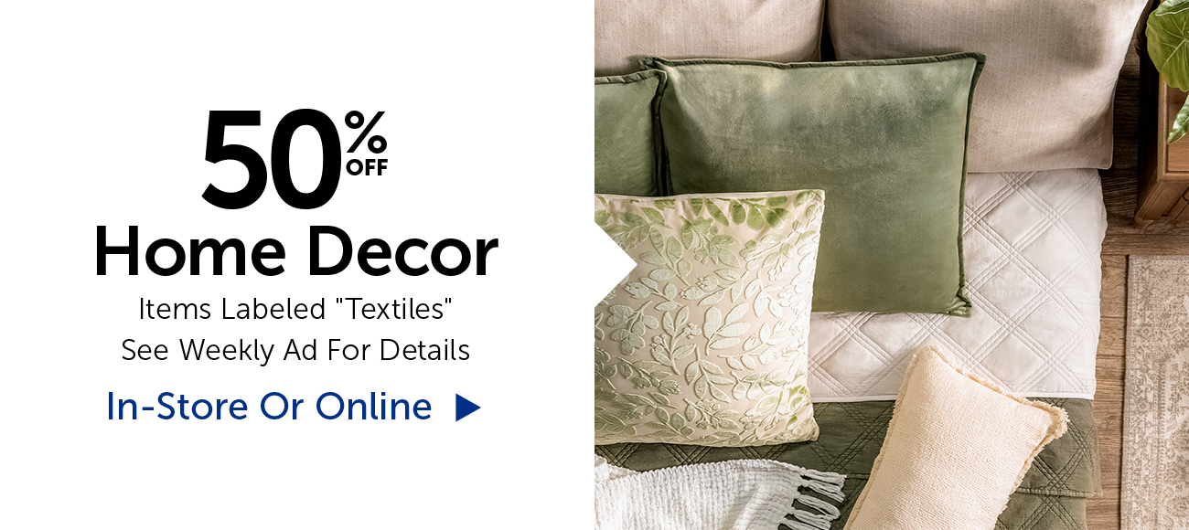 50% Off Home Decor - Items Labeled "Textiles"