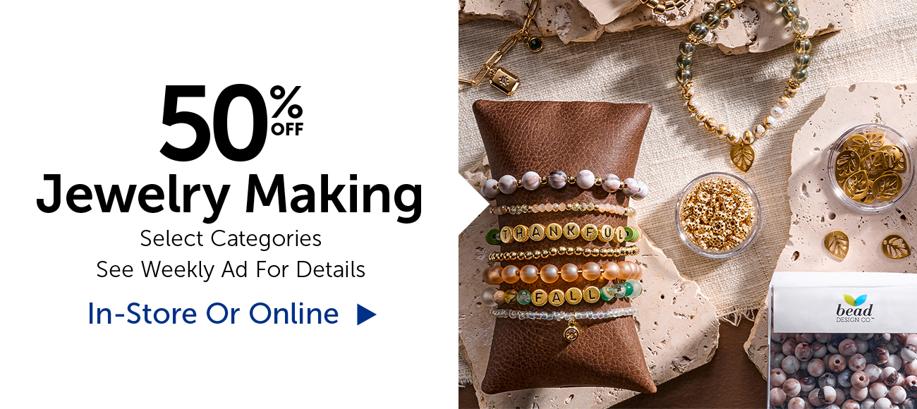 50% Off Jewelry Making - Select Categories