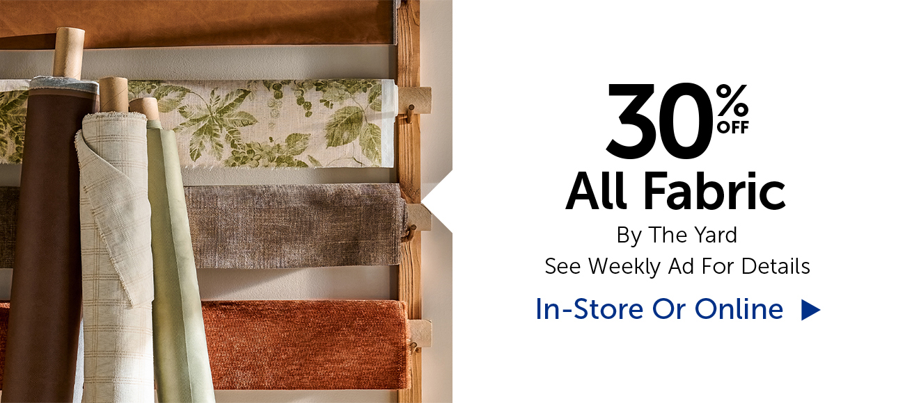 30% Off All Fabric - By The Yard