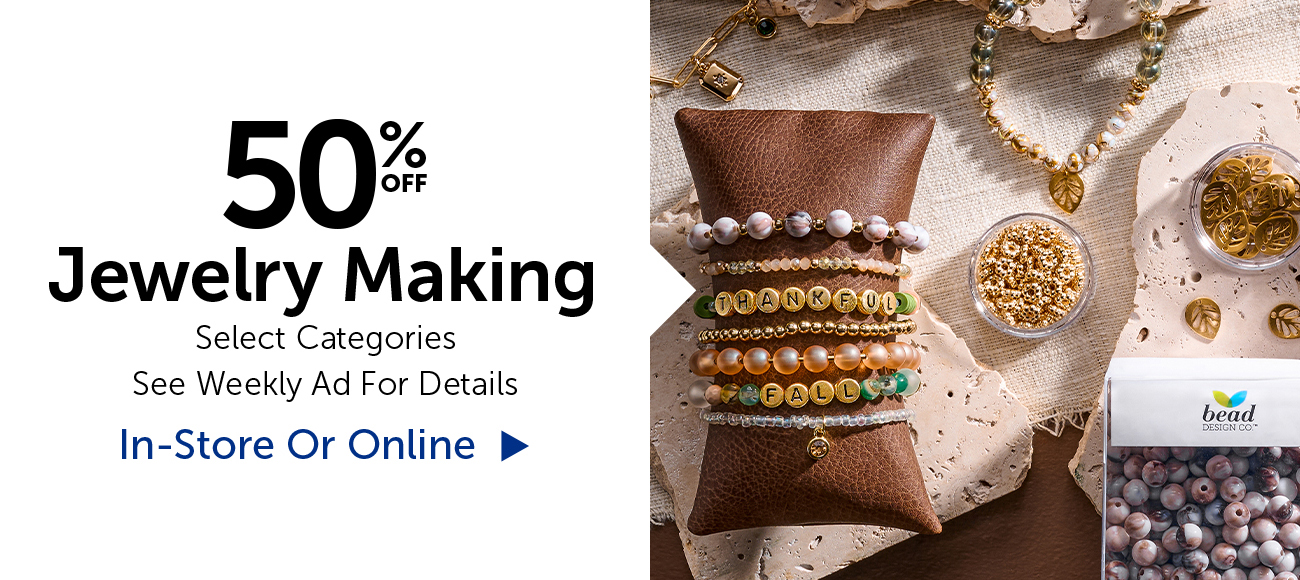 50% Off Jewelry Making - Select Categories