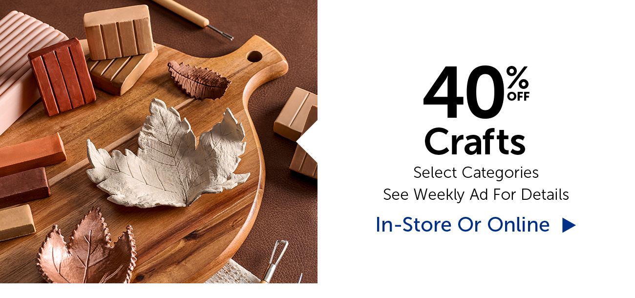 40% Off Crafts - Select Categories