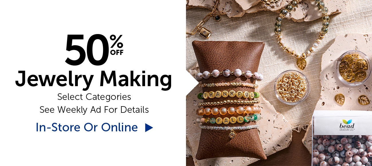 50% Off Jewelry Making - Select Categories