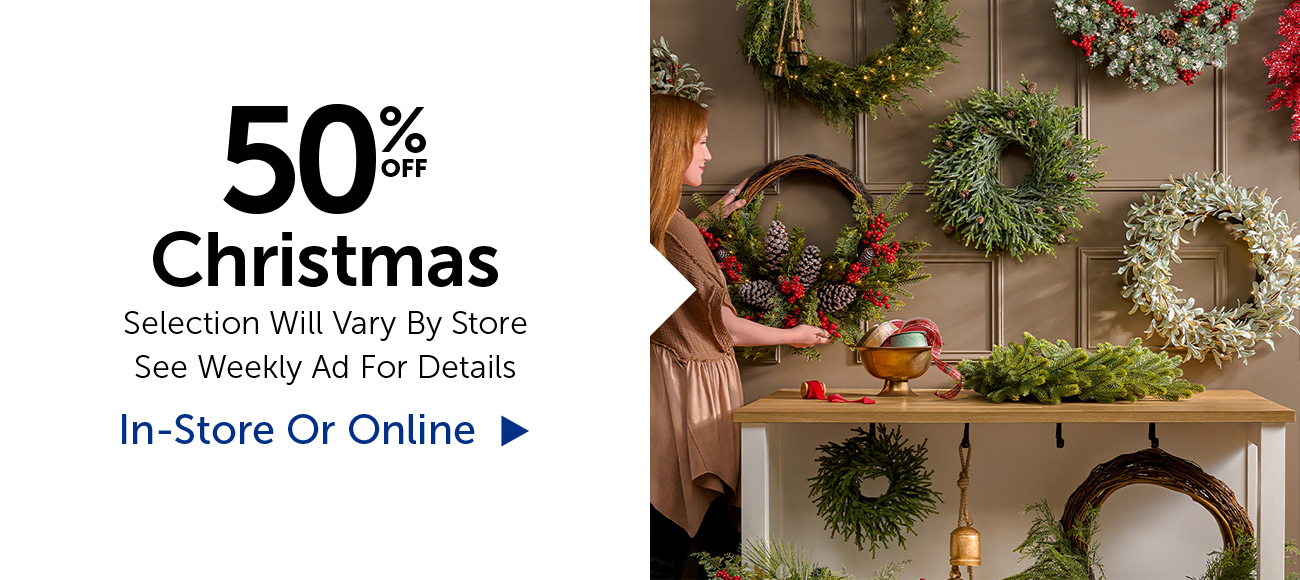 50% Off Christmas - Selection Will Vary By Store
