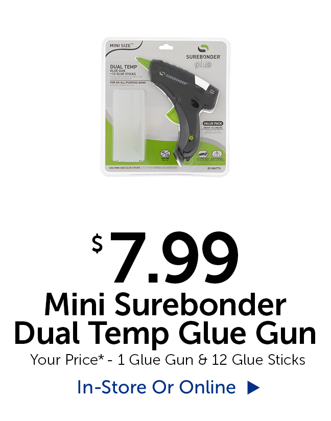 $7.99 Mini Surebonder Dual Temp Glue Gun - Your Price* - 1 Glue Gun & 12 Glue Sticks