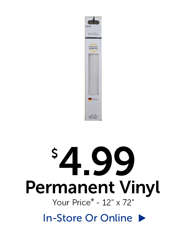 $4.99 Permanent Vinyl - Your Price* - 12" tall by 72" wide