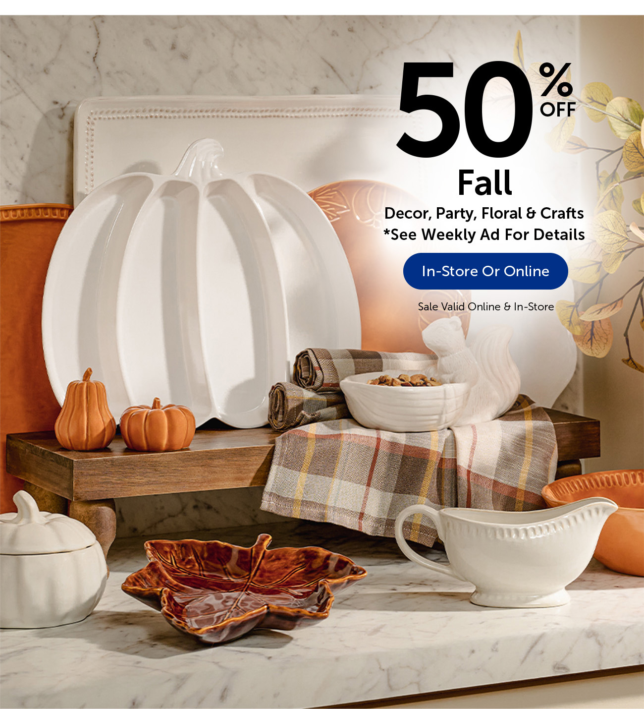 50% Off Fall - Decor, Floral & More