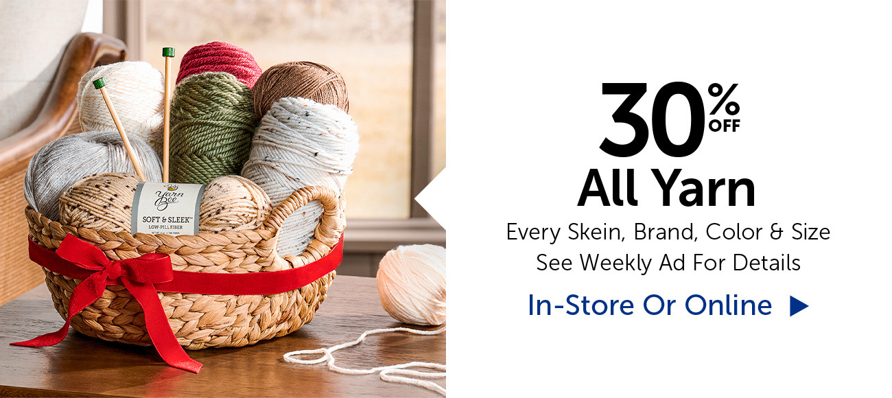 40% Off All Yarn - Every Skein, Brand, Color & Size