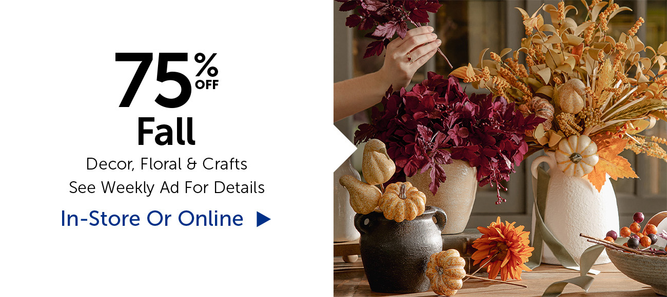 50% Off Fall - Decor, Party, Floral & Crafts