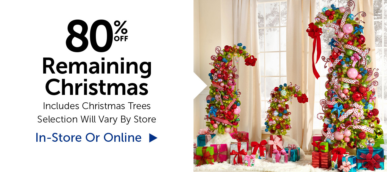60% Off Remaining Christmas - Includes Christmas Trees