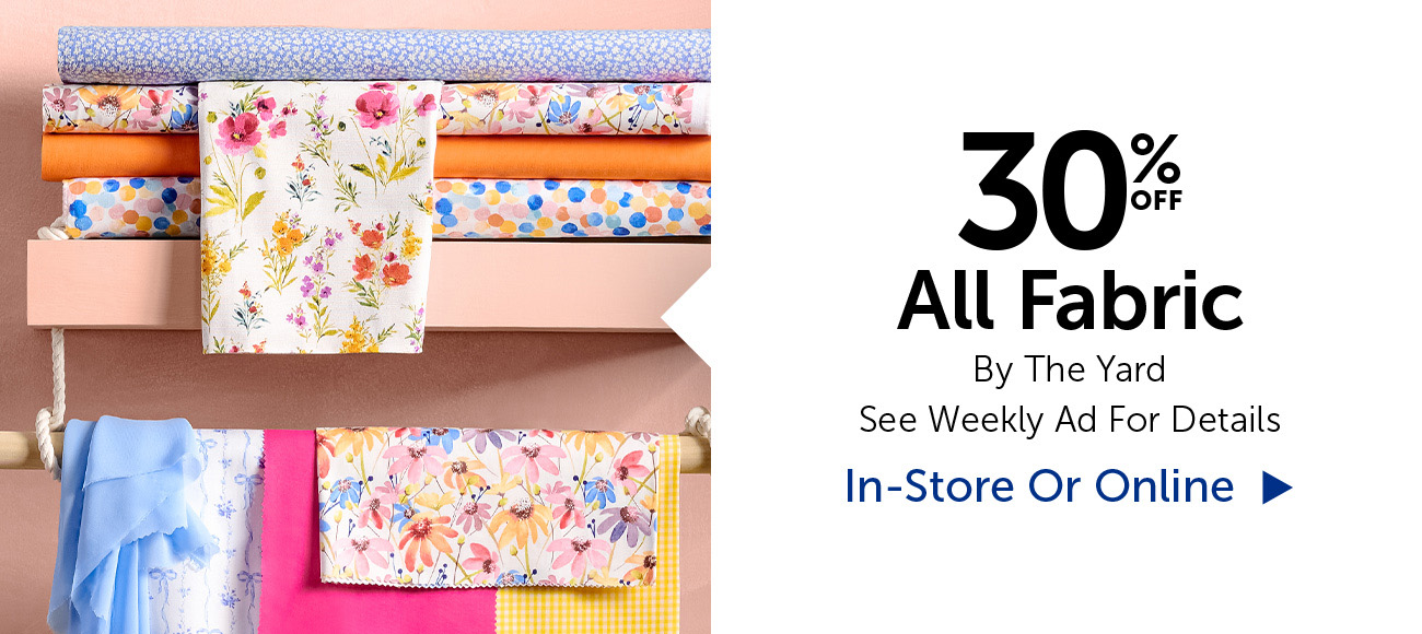 30% Off All Fabric - By The Yard