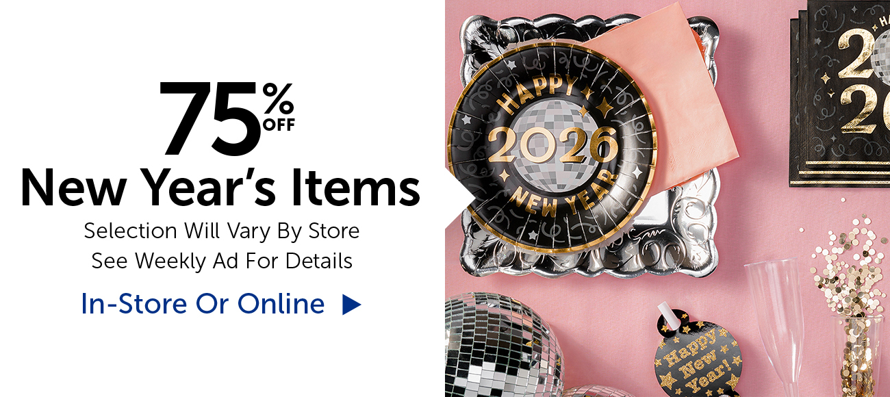 40% Off New Year's Items - Selection Will Vary By Store
