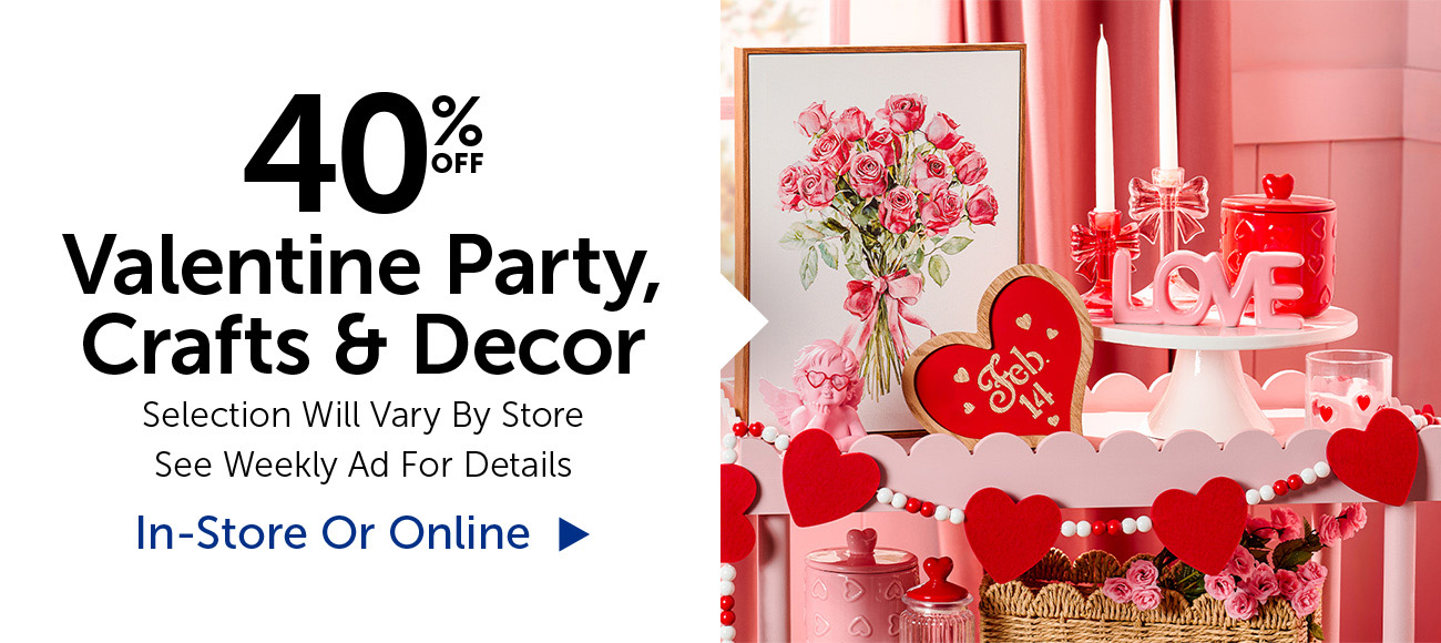 40% Off Valentine Party, Crafts & Decor - Select Categories