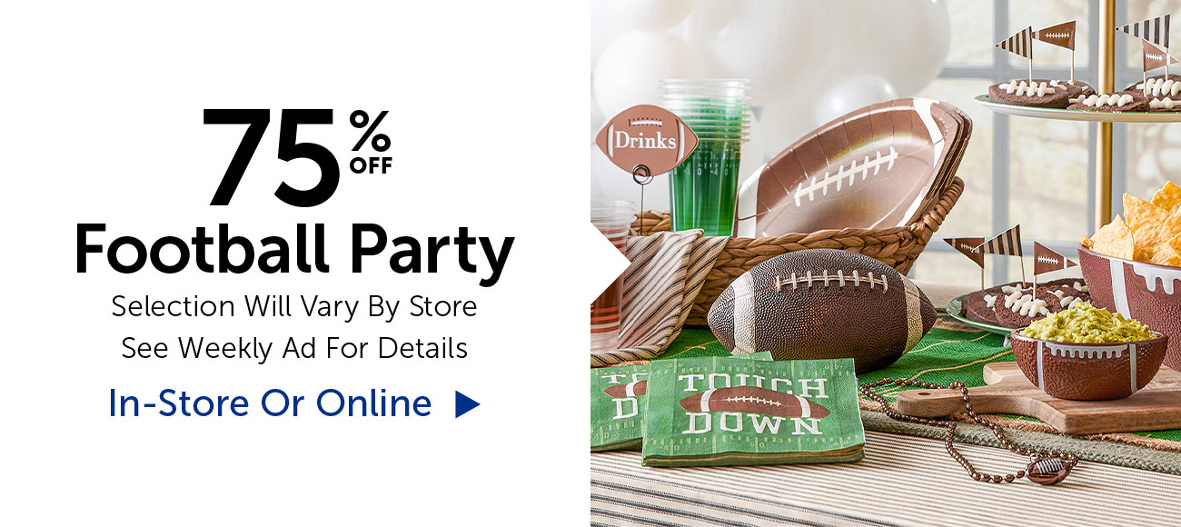 75% Off Football Party - Selection Will Vary By Store