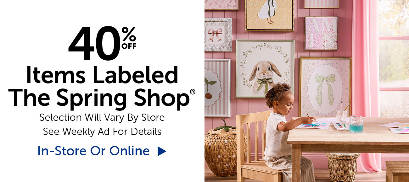 40% Off Items Labeled The Spring Shop® - Selection Will Vary By Store