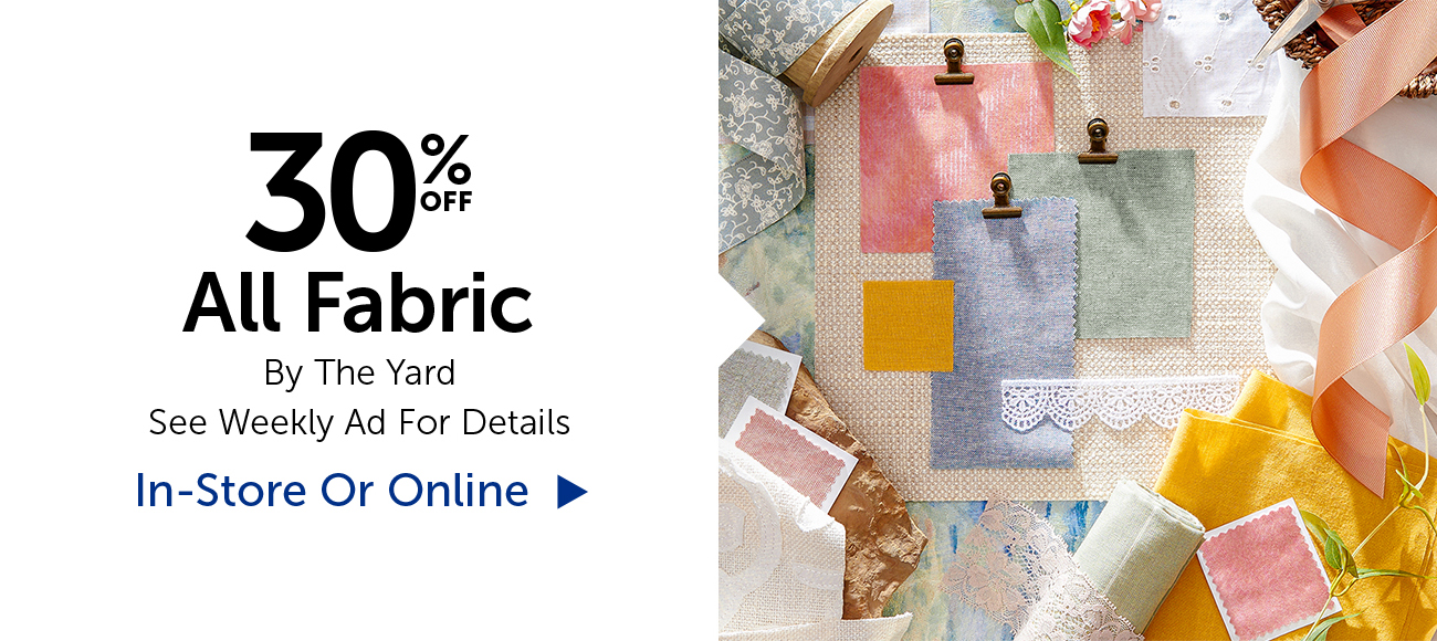 30% Off All Fabric - By The Yard