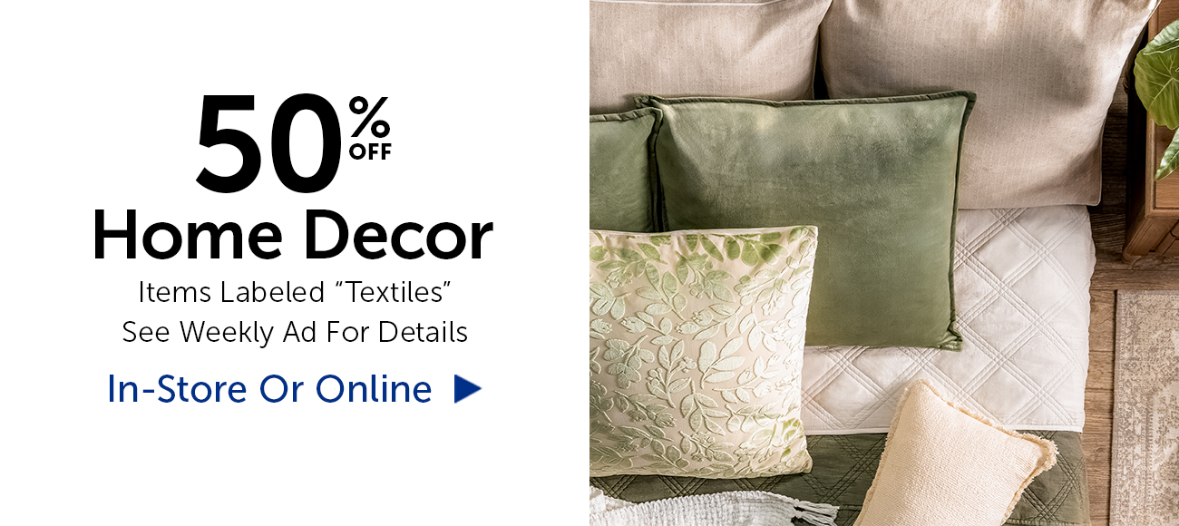 50% Off Home Decor - Items Labeled "Textiles"