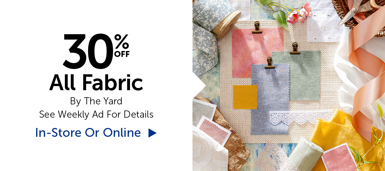 30% Off All Fabric - By The Yard