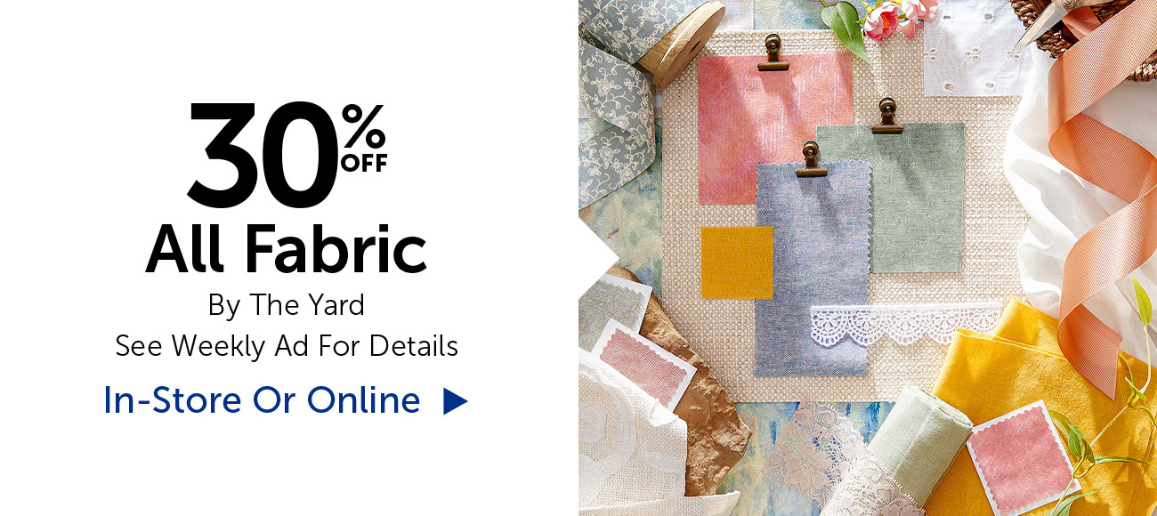 30% Off All Fabric - By The Yard