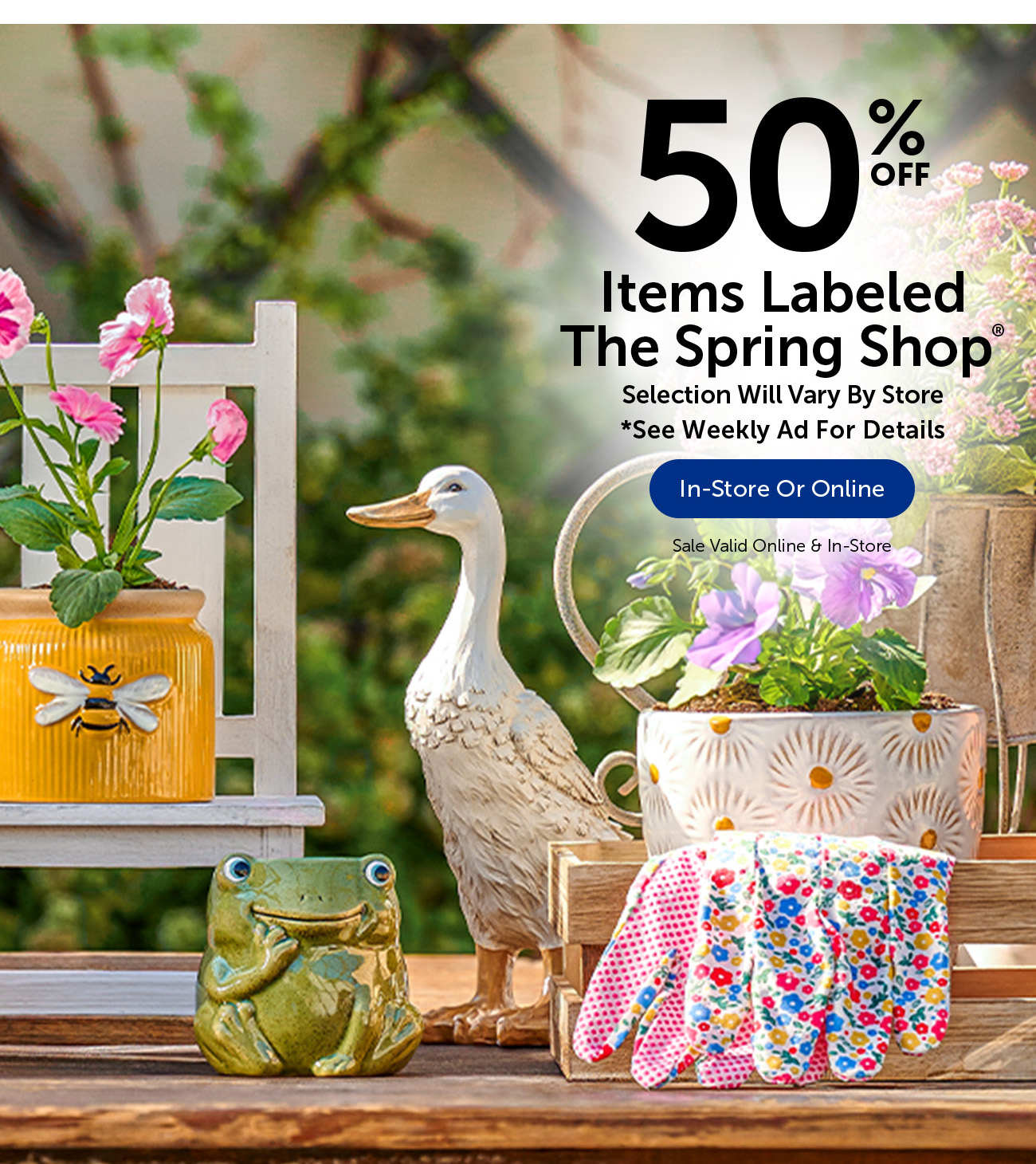 50% Off Items Labeled The Spring Shop® - Selection Will Vary By Store
