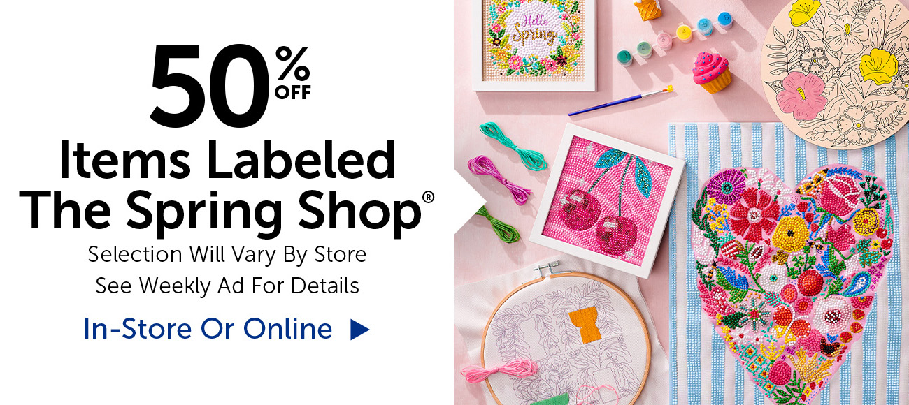 50% Off Items Labeled Spring Shop® - Selection Will Vary By Store
