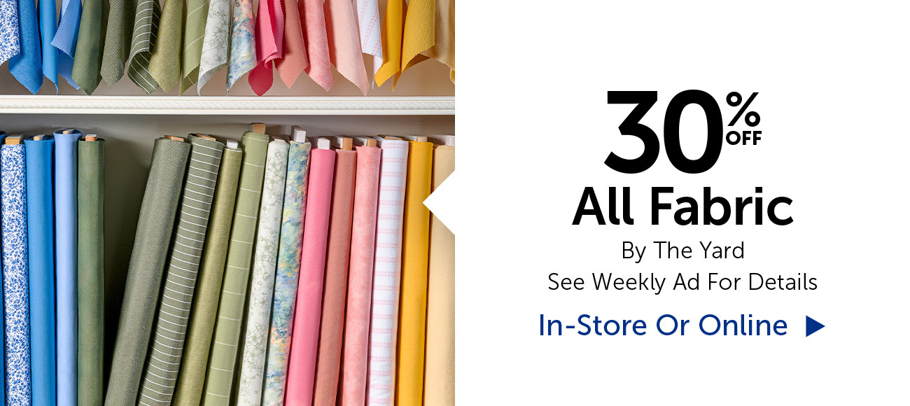 30% Off All Fabric - By The Yard
