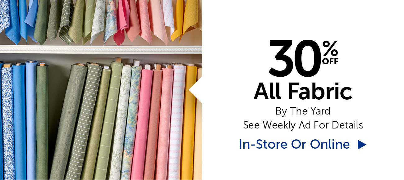 30% Off All Fabric - By The Yard