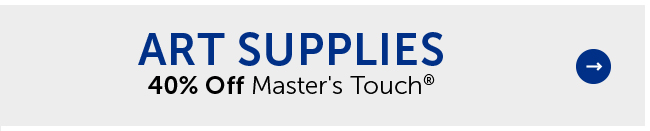 Art Supplies - 40% Off Master's Touch®