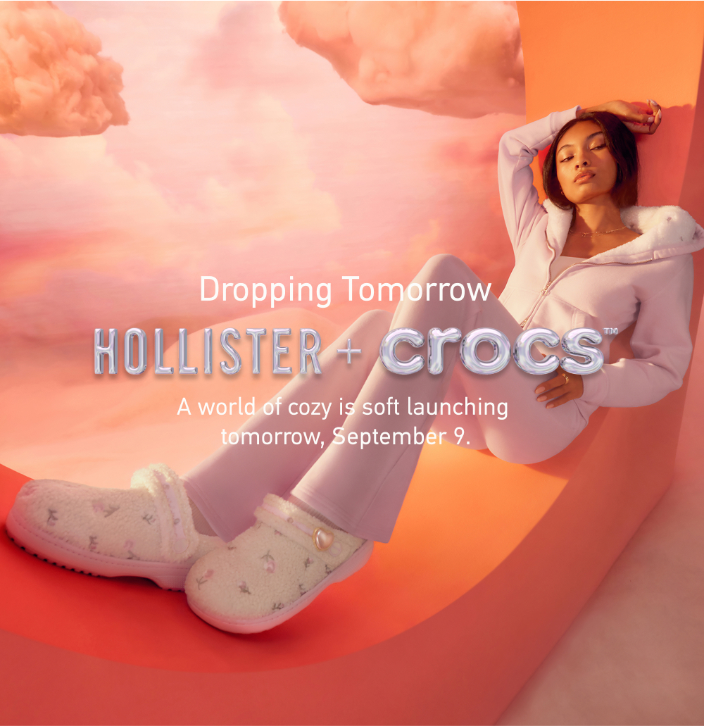 Dropping Soon  [[Hollister + Crocs]]
