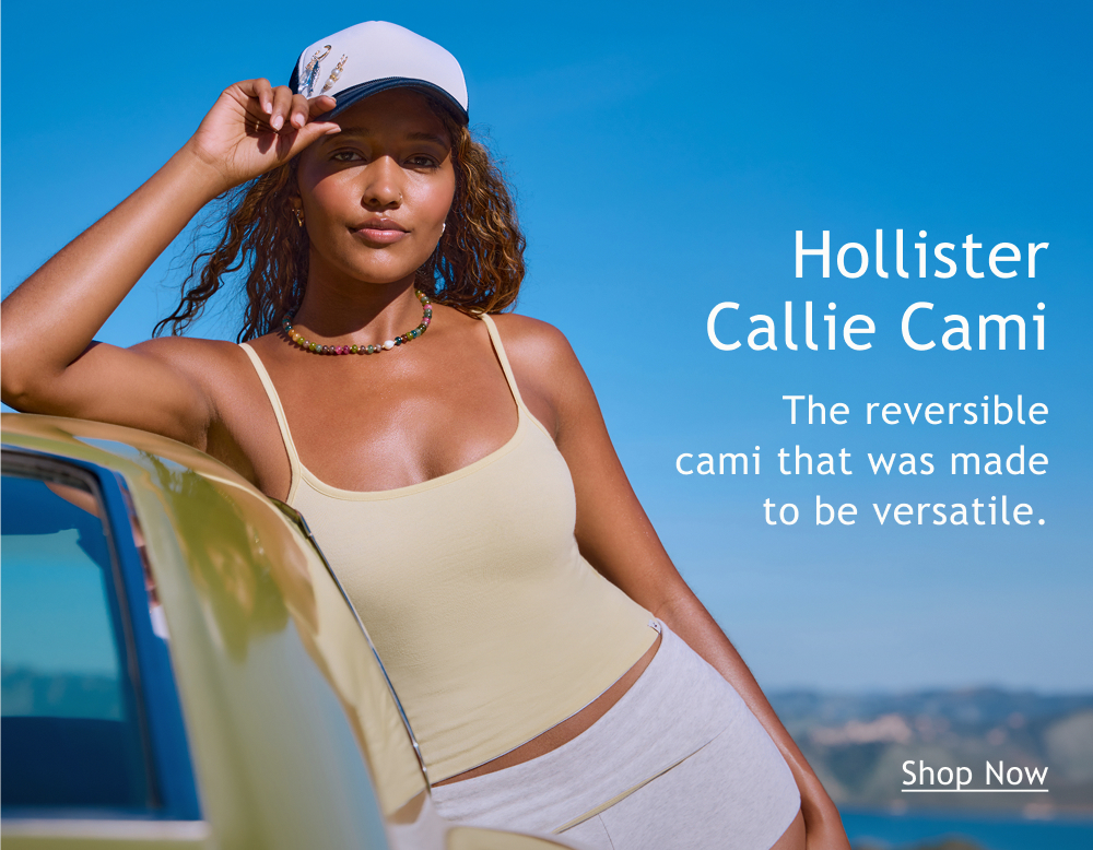 Hollister Callie Cami  The reversible cami that was made to be versatile.  <Shop Now