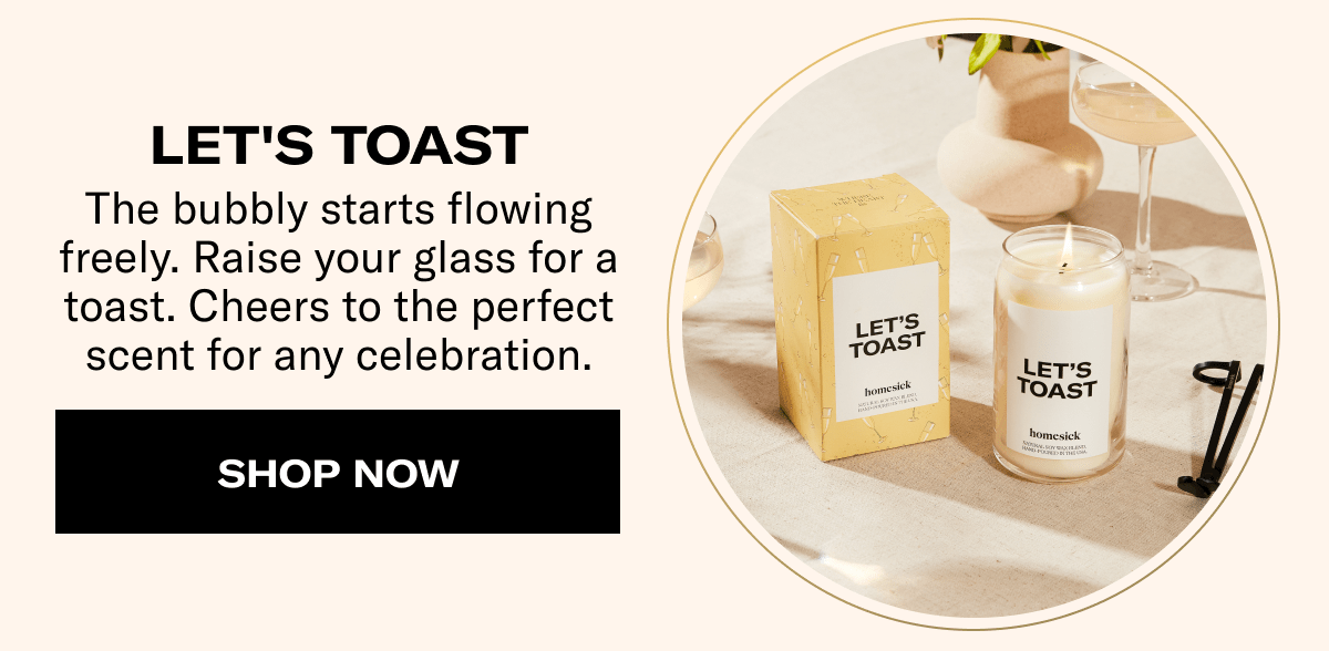 LET'S TOAST | The bubbly starts flowing freely. Raise your glass for a toast. Cheers to the perfect scent for any celebration. | SHOP NOW