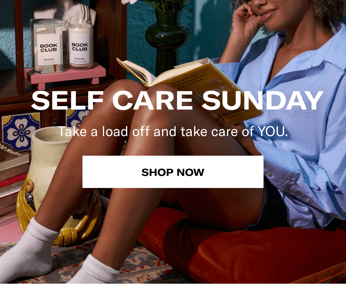 Self Care Sunday | Take a load off and take care of YOU. | Shop now