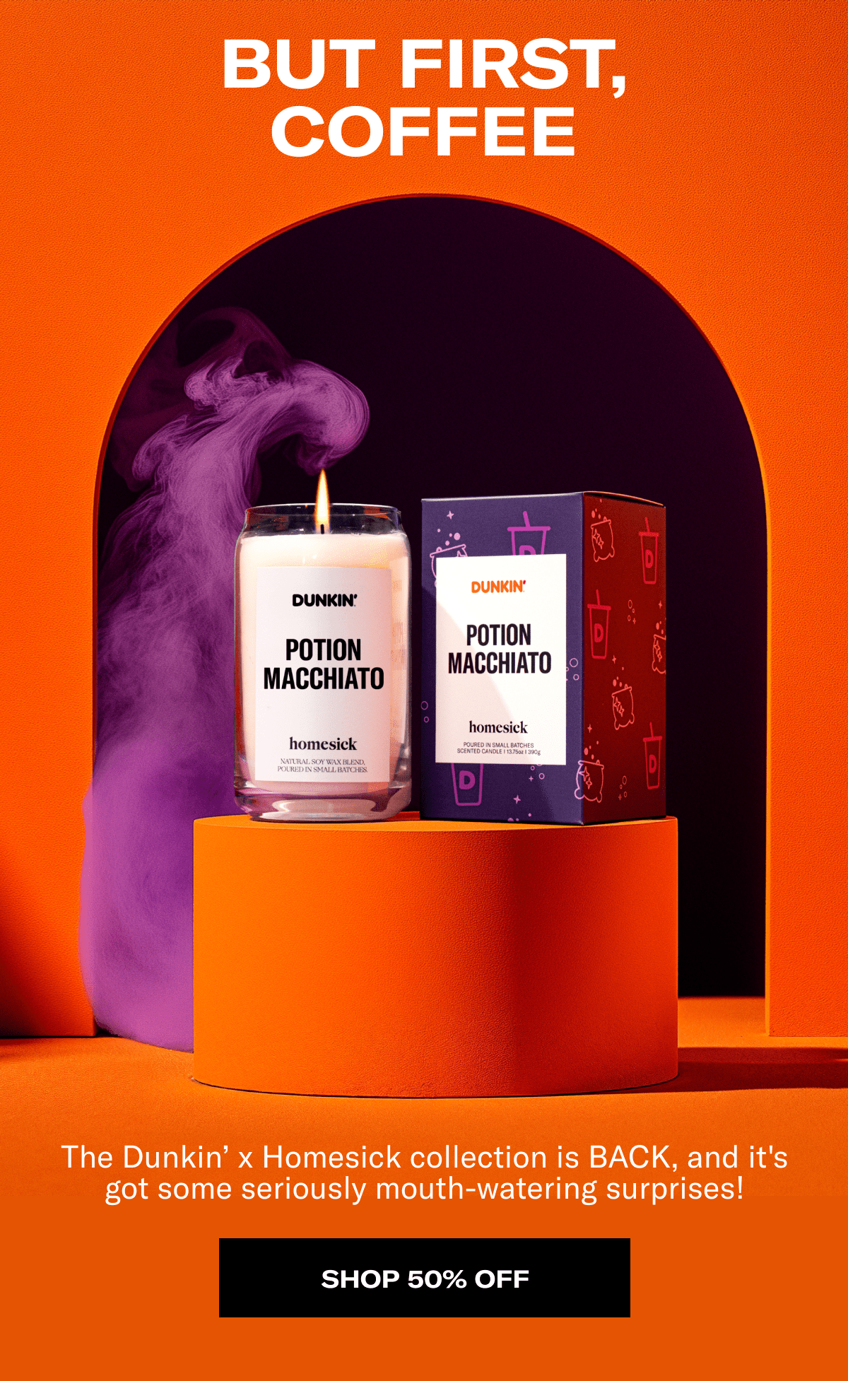 But first, coffee | The Dunkin’ x Homesick collection is BACK, and it's got some seriously mouth-watering surprises! | Shop 50% off