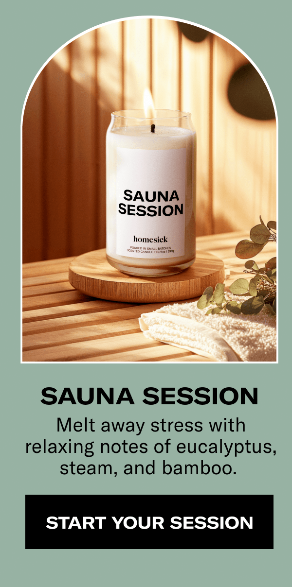 Sauna Session | Melt away stress with relaxing notes of eucalyptus, steam, and bamboo.&nbsp;| START YOUR SESSION