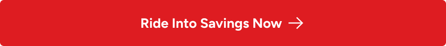 Ride into savings now
