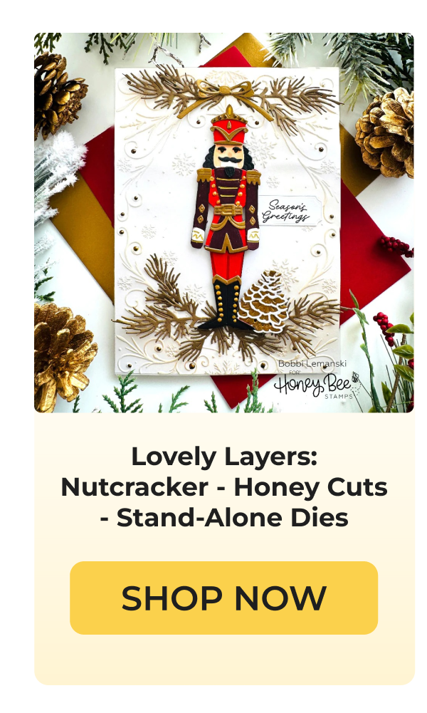 Lovely Layers: Nutcracker - Honey Cuts - Stand-Alone Dies