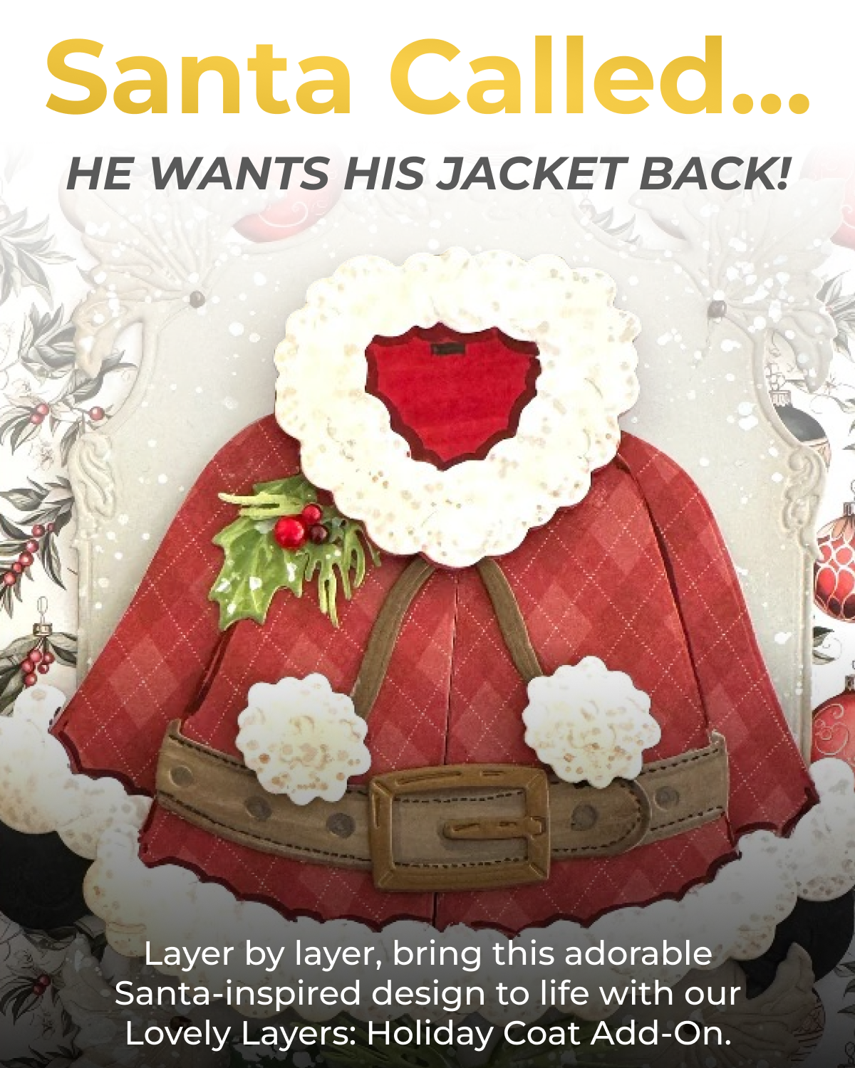 Santa Called... HE WANTS HIS JACKET BACK!