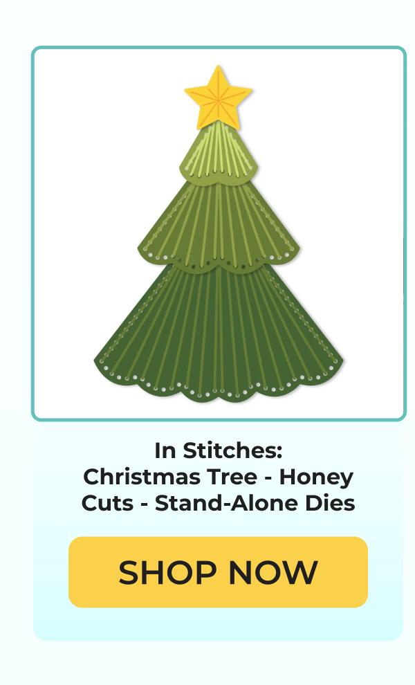 In Stitches: Christmas Tree - Honey Cuts - Stand-Alone Dies SHOP NOW