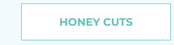 HONEY CUTS