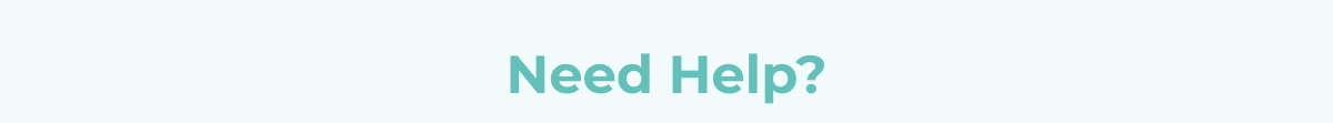 Need Help?