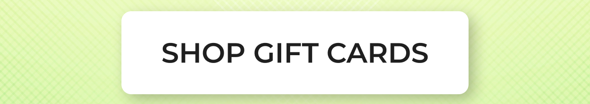 SHOP GIFT CARDS