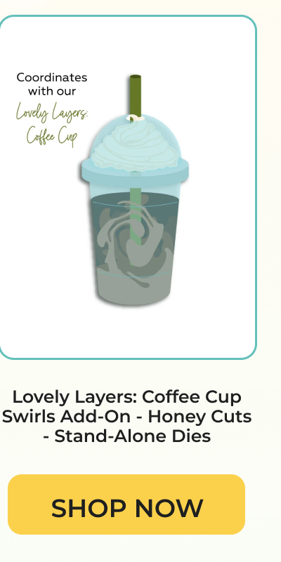 Lovely Layers: Coffee Cup Swirls Add-On - Honey Cuts - Stand-Alone Dies