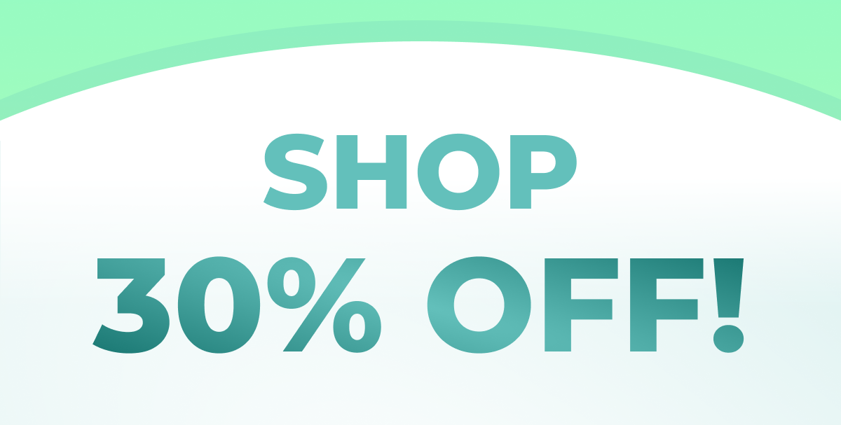 SHOP 30% OFF!