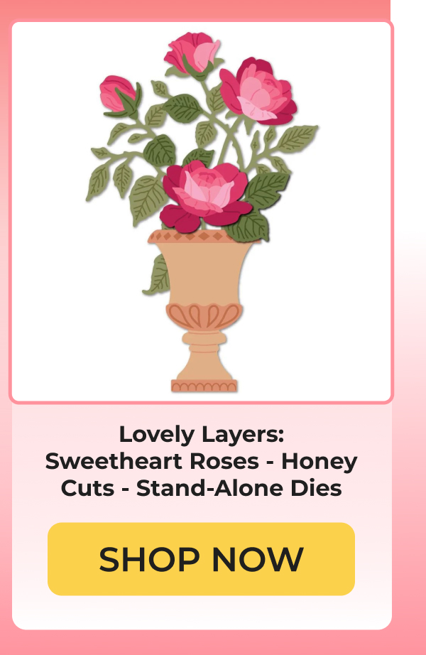 Lovely Layers: Sweetheart Roses - Honey Cuts - Stand-Alone Dies