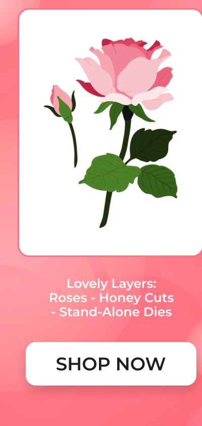 Lovely Layers: Roses - Honey Cuts - Stand-Alone Dies