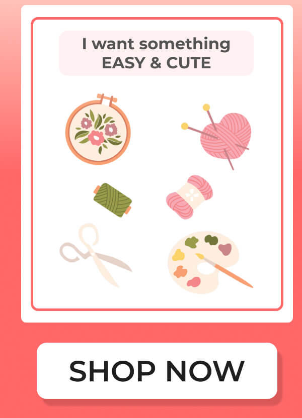 I WANT SOMETHING EASY AND CUTE