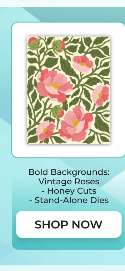 Bold Backgrounds: Vintage Roses - Honey Cuts - Stand-Alone Dies