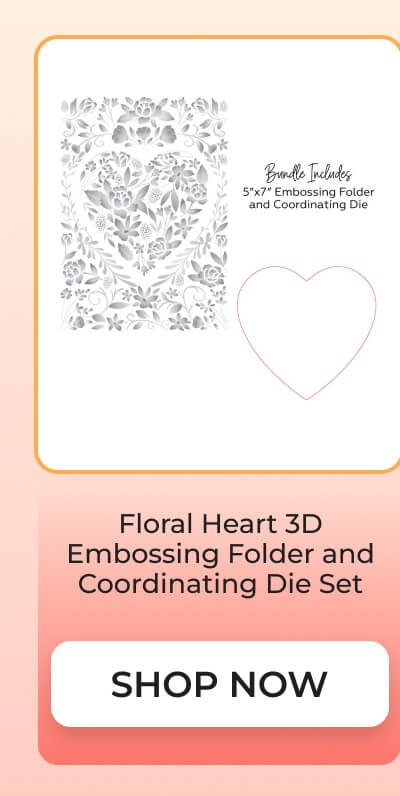 Floral Heart 3D Embossing Folder and Coordinating Die Set