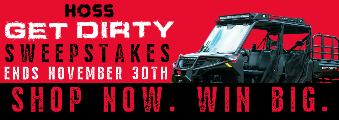 Red and black banner for the HOSS Get Dirty Sweepstakes featuring a Polaris Ranger 1000 and the text “Ends November 30th. Shop Now. Win Big.”