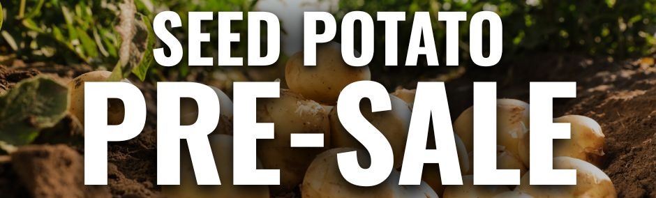 Banner with text that reads "Seed Potato Pre-Sale" over golden potatoes in garden soil.