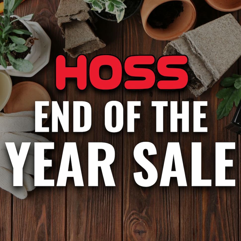 “HOSS End of the Year Sale” text over a wooden background with gardening supplies and plants around the edges.